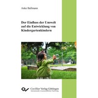 Der Einfluss der Umwelt auf die Entwicklung von Kindergartenkindern von Cuvillier Verlag