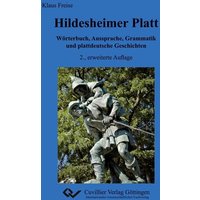 Hildesheimer Platt Wörterbuch, Aussprache, Grammatik und plattdeutsche Geschichten von Cuvillier Verlag