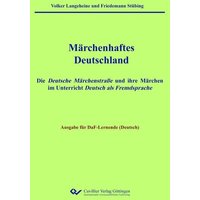 Märchenhaftes Deutschland - Ausgabe DaF-Lernende (Deutsch) von Cuvillier Verlag