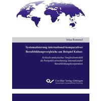 Systematisierung international-komparativer Berufsbildungsvergleiche am Beispiel Kubas von Cuvillier Verlag