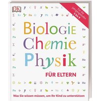 Biologie, Chemie, Physik für Eltern von DK Verlag Dorling Kindersley