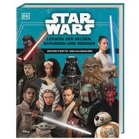 Star Wars™ Lexikon der Helden, Schurken und Droiden von DK Verlag Dorling Kindersley