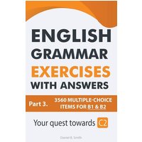 English Grammar Exercises With Answers Part 3 von Daniel B. Smith