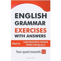 English Grammar Exercises With Answers Part 4 von Daniel B. Smith