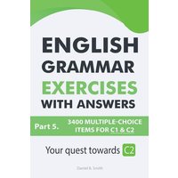 English Grammar Exercises With Answers Part 5 von Daniel B. Smith