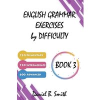 English Grammar Exercises by Difficulty von Daniel B. Smith