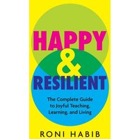 Happy & Resilient von Dave Burgess Consulting, Inc.