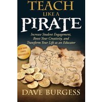 Teach Like a Pirate von Dave Burgess Consulting, Inc.