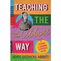 Teaching the Ms. Abbott Way von Dave Burgess Consulting, Inc.