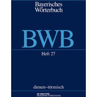 Bayerisches Wörterbuch (BWB) / dienen – törmisch von De Gruyter Akademie