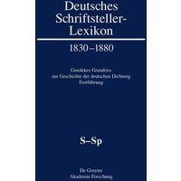 Deutsches Schriftsteller-Lexikon 1830–1880 / S-Sp von De Gruyter Akademie