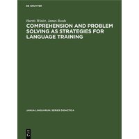 Comprehension and problem solving as strategies for language training von De Gruyter Oldenbourg