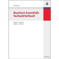 Business Essentials: Fachwörterbuch Deutsch-Englisch Englisch-Deutsch von De Gruyter Oldenbourg