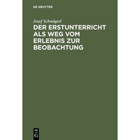 Der Erstunterricht als Weg vom Erlebnis zur Beobachtung von De Gruyter Oldenbourg