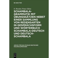 Schambala-Grammatik mit Übungssätzen nebst einer Sammlung von Redensarten in Gesprächsform und Wörterbuch schambala-deutsch und deutsch-schambala von De Gruyter Oldenbourg