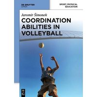 Coordination Abilities in Volleyball von De Gruyter Open