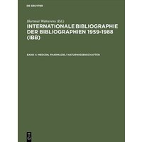 Internationale Bibliographie der Bibliographien 1959-1988 (IBB) / Medizin, Pharmazie / Naturwissenschaften von De Gruyter Saur