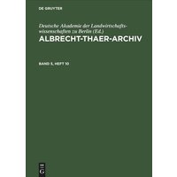 Albrecht-Thaer-Archiv / Albrecht-Thaer-Archiv. Band 5, Heft 10 von De Gruyter