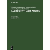 Albrecht-Thaer-Archiv / Albrecht-Thaer-Archiv. Band 6, Heft 1 von De Gruyter