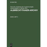 Albrecht-Thaer-Archiv / Albrecht-Thaer-Archiv. Band 6, Heft 3 von De Gruyter