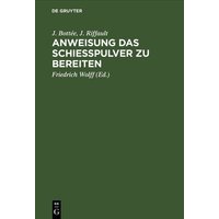 Anweisung das Schießpulver zu bereiten von De Gruyter