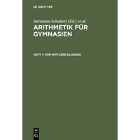 Arithmetik für Gymnasien / Für mittlere Klassen von De Gruyter