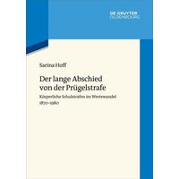 Der lange Abschied von der Prügelstrafe von De Gruyter Oldenbourg