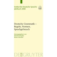 Deutsche Grammatik - Regeln, Normen, Sprachgebrauch von De Gruyter