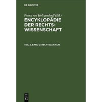 Encyklopädie der Rechtswissenschaft / Rechtslexikon von De Gruyter