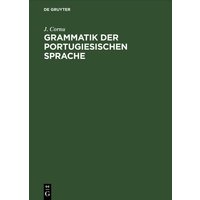 Grammatik der portugiesischen Sprache von De Gruyter