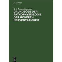 Grundzüge der Pathophysiologie der höheren Nerventätigkeit von De Gruyter