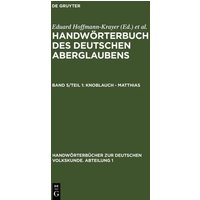 Handwörterbuch des deutschen Aberglaubens / Knoblauch - Matthias von De Gruyter