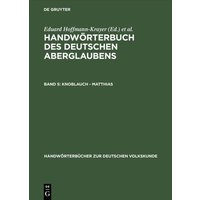 Handwörterbuch des deutschen Aberglaubens / Knoblauch - Matthias von De Gruyter