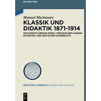 Klassik und Didaktik 1871-1914 von De Gruyter