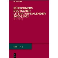 Kürschners Deutscher Literatur-Kalender auf das Jahr ... / 2020/2021 von De Gruyter