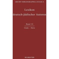 Lexikon deutsch-jüdischer Autoren / Güde-Hein von De Gruyter