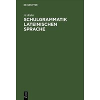 Schulgrammatik Lateinischen Sprache von De Gruyter