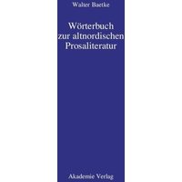 Wörterbuch zur altnordischen Prosaliteratur von De Gruyter