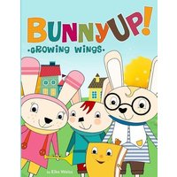 Bunny Up: Growing Wings von Mindfast Publishing