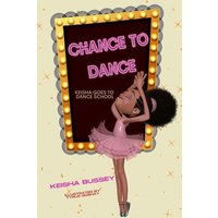 Chance to Dance: Keisha Goes to Dance School von Suzi K Edwards