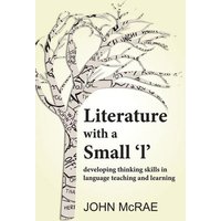 Literature with a Small 'l': Developing Thinking Skills in Language Teaching and Learning von Suzi K Edwards