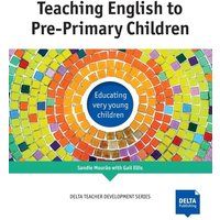 Teaching English to Pre-Primary Children von Delta Publishing by Klett