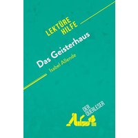 Das Geisterhaus von Isabel Allende (Lektürehilfe) von DerQuerleser.de