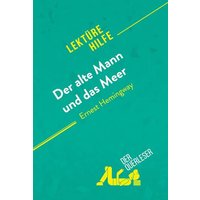 Der alte Mann und das Meer von Ernest Hemingway (Lektürehilfe) von DerQuerleser.de