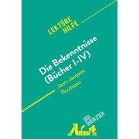 Die Bekenntnisse (Bücher I-IV) von DerQuerleser.de