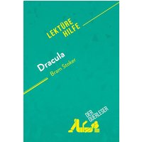 Dracula von Bram Stoker (Lektürehilfe) von DerQuerleser.de