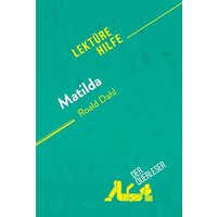 Matilda von Roald Dahl (Lektürehilfe) von DerQuerleser.de