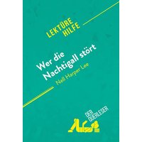 Wer die Nachtigall stört von Nelle Harper Lee (Lektürehilfe) von DerQuerleser.de