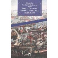 18.Yüzyilda Osmanli Ispanya Ilisklileri von Dergah Yayinlari