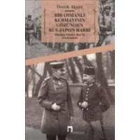 Bir Osmanli Kurmayinin Gözünden Rus - Japon Harbi Miralay Pertev Beyin Gözlemleri von Dergah Yayinlari